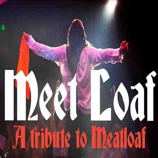 Meet Loaf - Meat Loaf Tribute